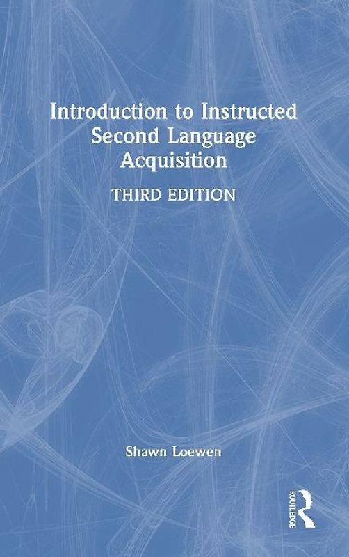 Introduction to Instructed Second Language Acquisition