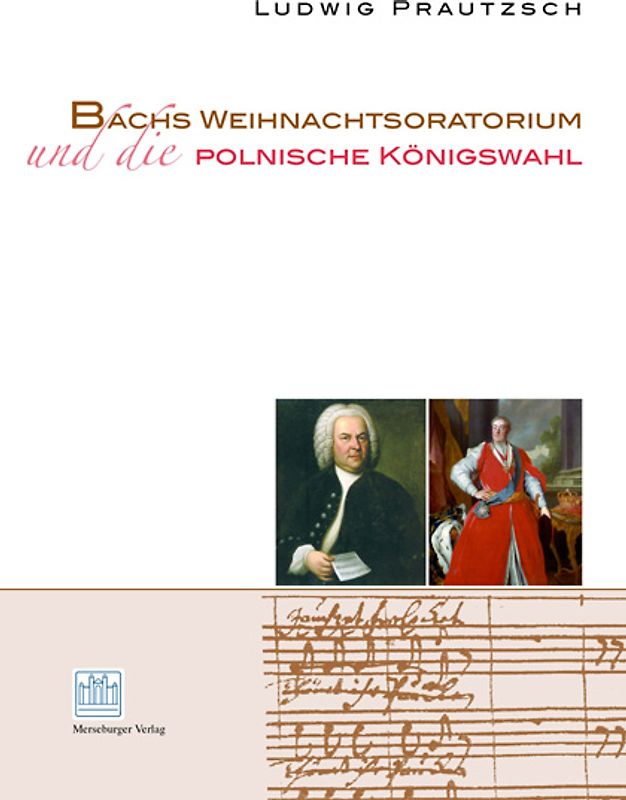 Bachs Weihnachtsoratorium und die polnische Königswahl