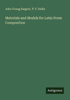 Materials and Models for Latin Prose Composition