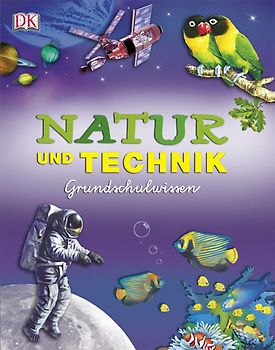 Natur und Technik Grundschulwissen