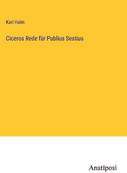 Ciceros Rede für Publius Sestius