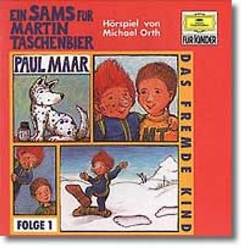 Ein Sams für Martin Taschenbier - Folge 1: Das fremde Kind. Hörspiel