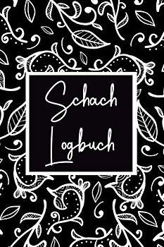 Schach Logbuch: Trainingsbuch für Schachspieler und Schachvereine