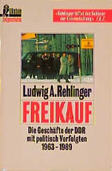 Freikauf. Die Geschäfte der DDR mit politisch Verfolgten 1963-1989