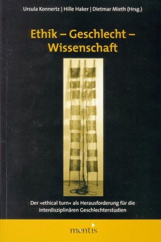 Ethik - Geschlecht - Wissenschaft