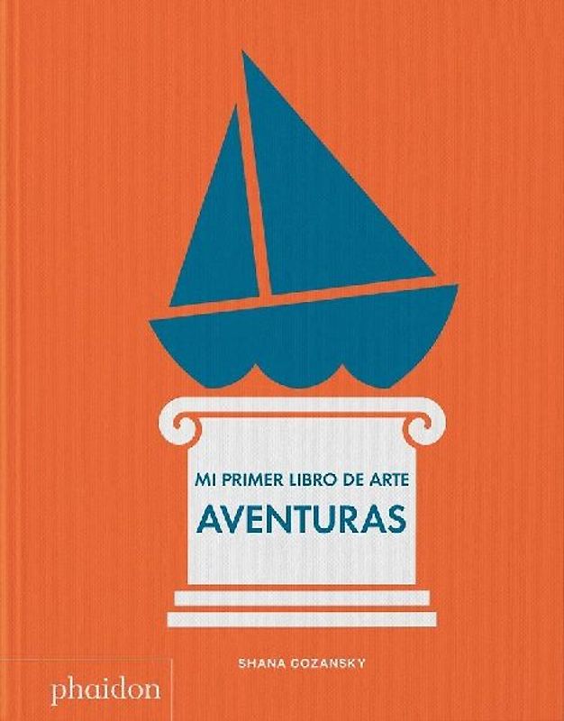 Mi Primer Libro de Arte. Aventuras (My First Book Adventure)(Spanish Edition)