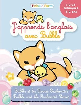 Bubble et les Pierres Enchantées: J'apprends l'anglais avec Bubble (Twinkle Farm Francais / Anglais)