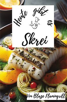 Heute gibt es / Heute gibt es - Skrei