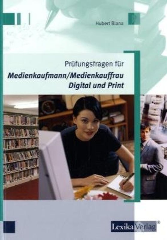 Prüfungsfragen für Medienkaufmann/Medienkauffrau Digital und Print