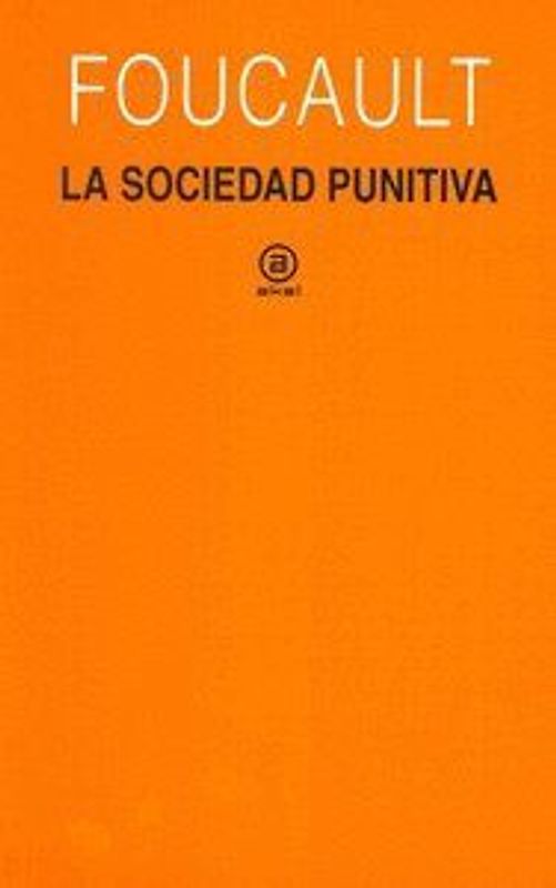 La sociedad punitiva : curso del Collège de France, 1972-1973