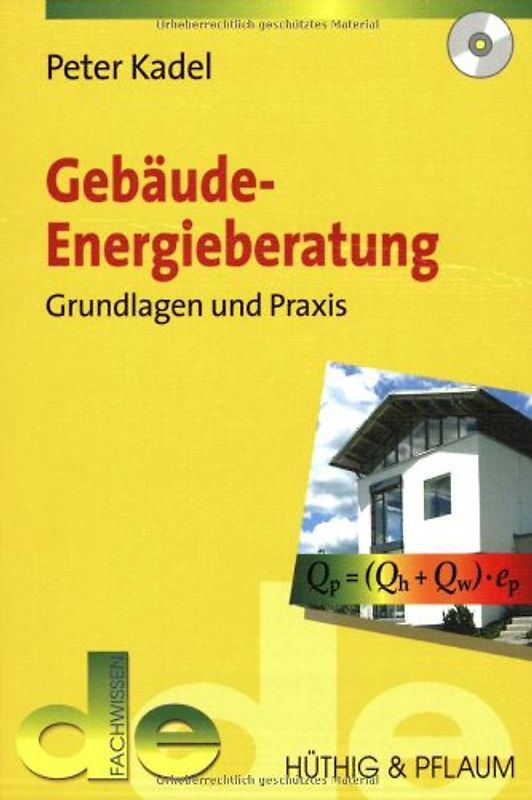 Gebäude-Energieberatung. Grundlagen und Praxis