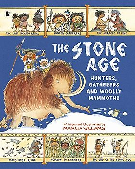The Stone Age: Hunters, Gatherers and Woolly Mammoths