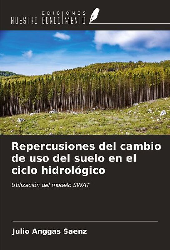 Repercusiones del cambio de uso del suelo en el ciclo hidrológico