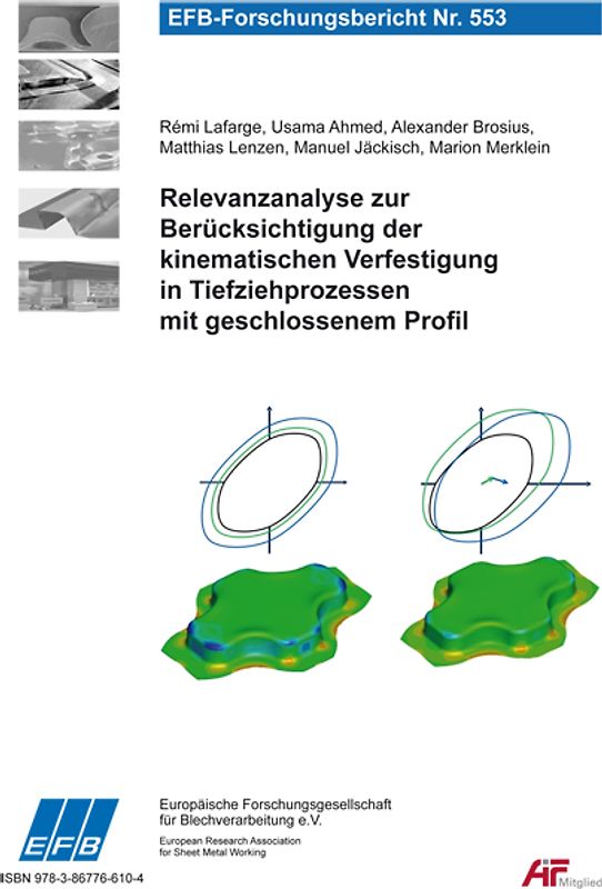 Relevanzanalyse zur Berücksichtigung der kinematischen Verfestigung in Tiefziehprozessen mit geschlossenem Profil