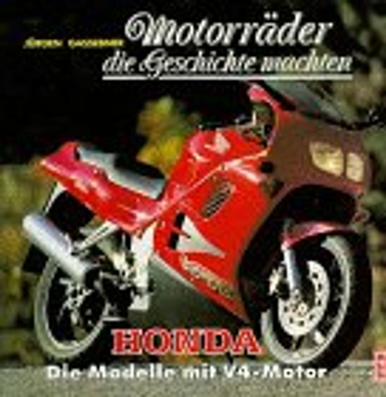 Motorräder die Geschichte machten - Honda. Die Modelle mit V4-Motor
