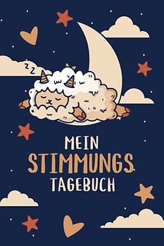 Mein Stimmungstagebuch: Das Arbeitsbuch zur Selbsthilfe bei emotionalen Schwierigkeiten und Leiden wie Borderline und Depressionen | Gefühlstagebuch