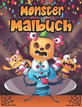 Monster Malbuch: wunderschöne monsters malbuch für Kinder ab 4-10