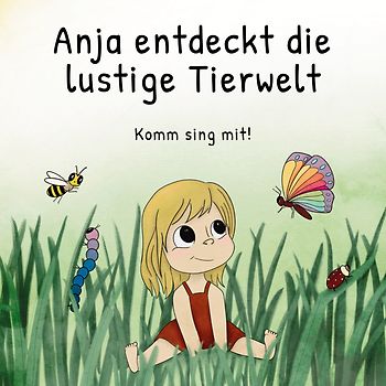 Anja entdeckt die lustige Tierwelt