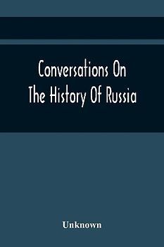 Conversations On The History Of Russia