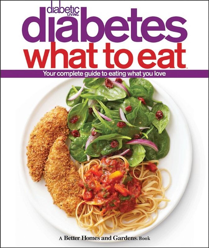 Diabetic Living Diabetes What to Eat