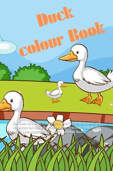 Duck colour Book: Our Duck colouring book offers not only entertainment and relaxation but also educational value, teaching children and adults alike about the fascinating world of ducks.