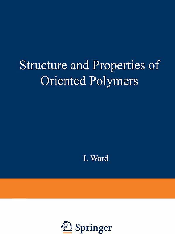 Structure and Properties of Oriented Polymers