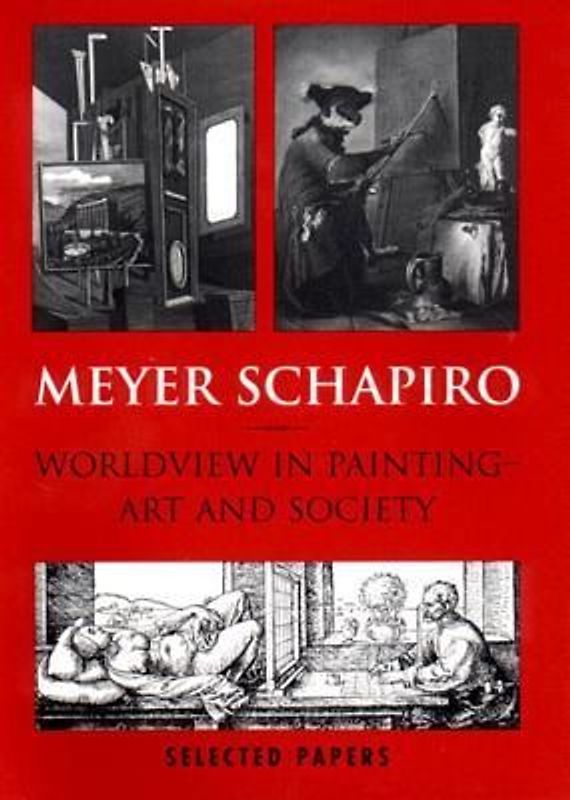 Worldview in Painting- Art and Society: Selected Papers, Vol. V