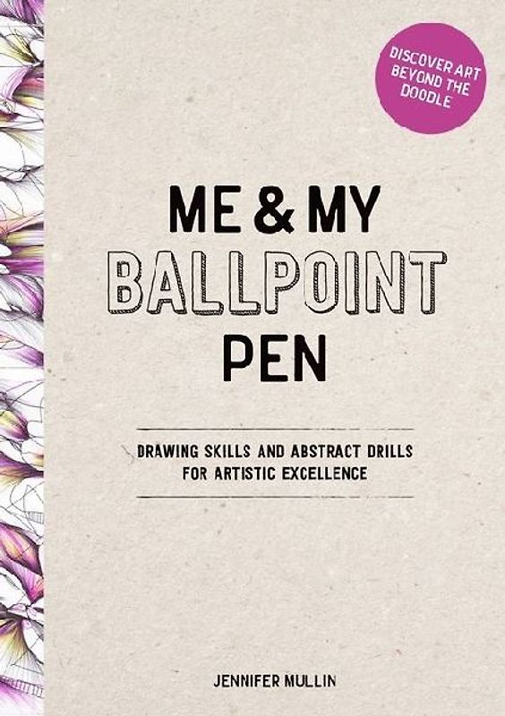 Me and My Ballpoint Pen: Discover Art Beyond the Doodle