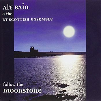 Aly & Bt Scottish Ensemble - Follow the Moonstone