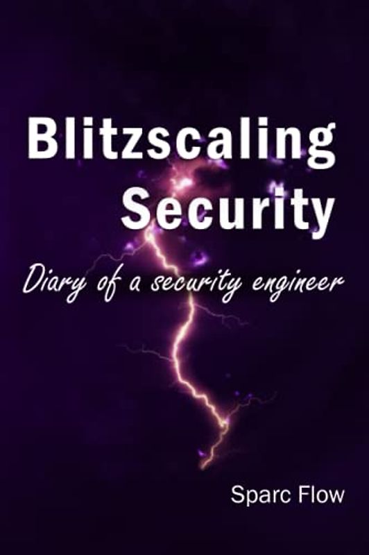 Blitzscaling security: Diary of a security engineer