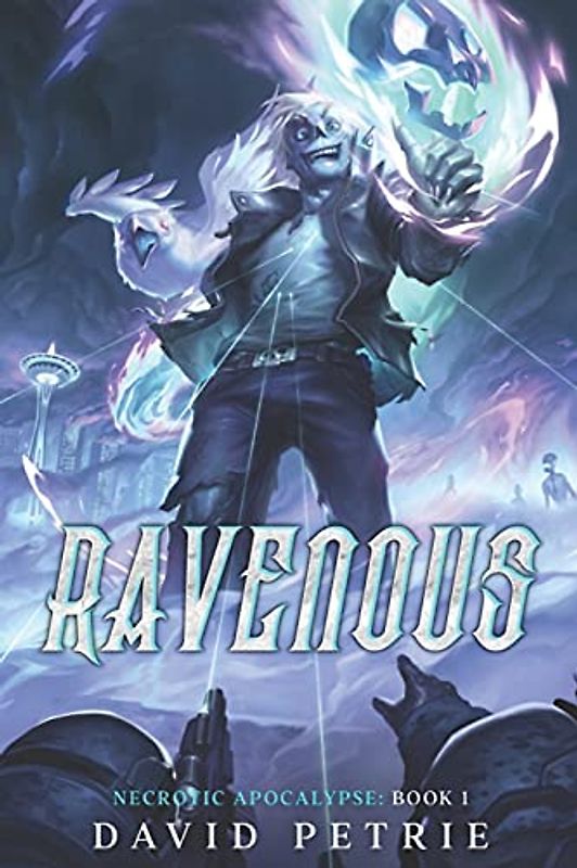 Ravenous: A Zombie Apocalypse LitRPG (Necrotic Apocalypse, Band 1)