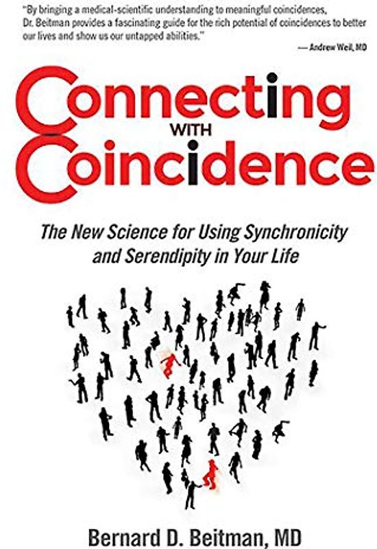 Connecting with Coincidence: The New Science for Using Synchronicity and Serendipity in Your Life