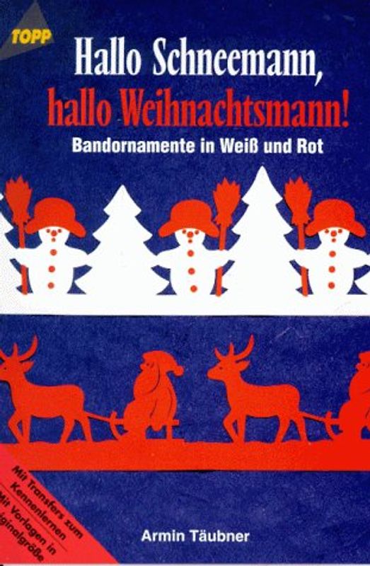 Hallo Schneemann, hallo Weihnachtsmann. Bandornamente