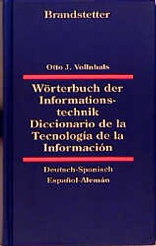 Wörterbuch der Informationstechnik /Diccionario de la Tecnología de la Información