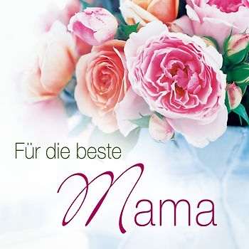 Für die beste Mama der Welt
