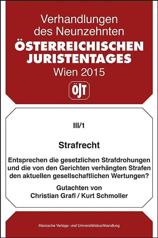 Strafrecht Entsprechen die gesetzlichen Strafdrohungen... Gutachten v. Christian Grafl/Kurt Schmoller
