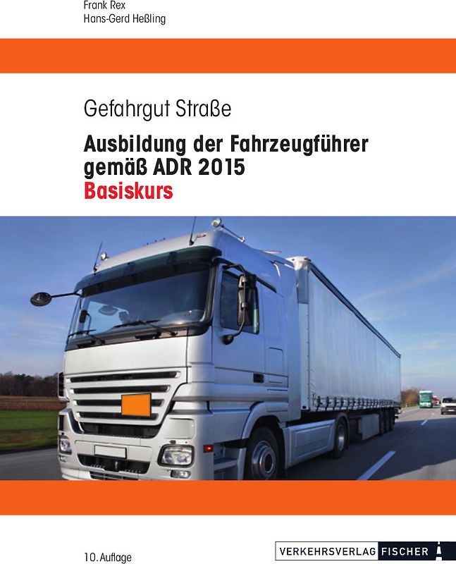 Ausbildung der Fahrzeugführer gemäß ADR 2015 - Basiskurs