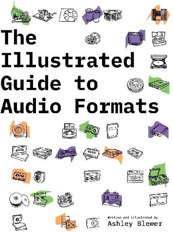 The Illustrated Guide to Audio Formats