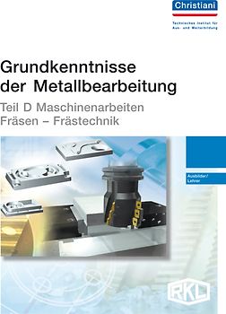 Grundkenntnisse der Metallbearbeitung - Teil D