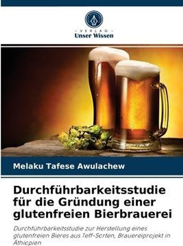 Durchführbarkeitsstudie für die Gründung einer glutenfreien Bierbrauerei
