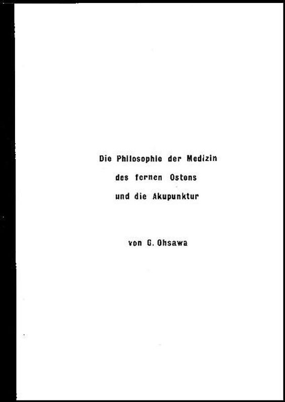 Die Philosophie der Medizin des Fernen Ostens und die Akupunktur