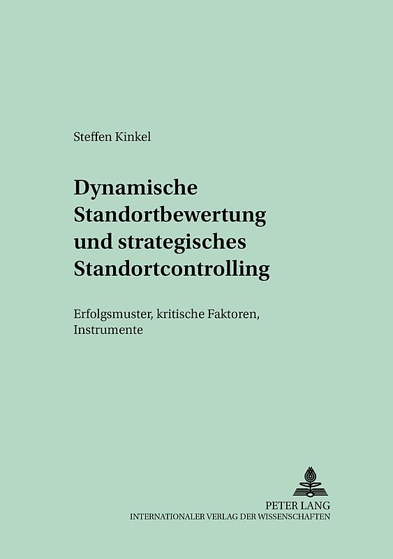 Dynamische Standortbewertung und strategisches Standortcontrolling