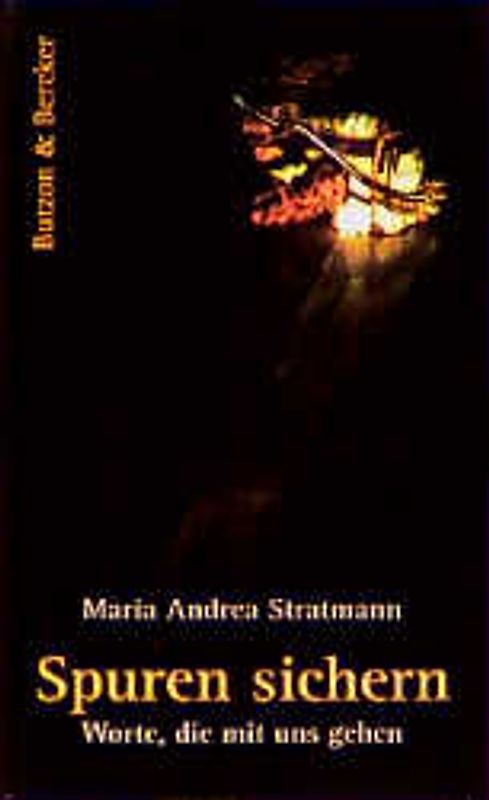 Spuren sichern. Worte, die mit uns gehen