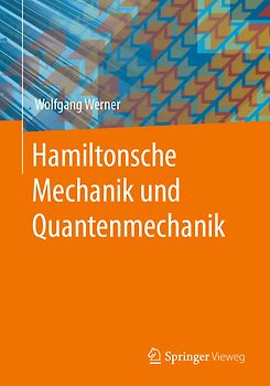 Hamiltonsche Mechanik und Quantenmechanik