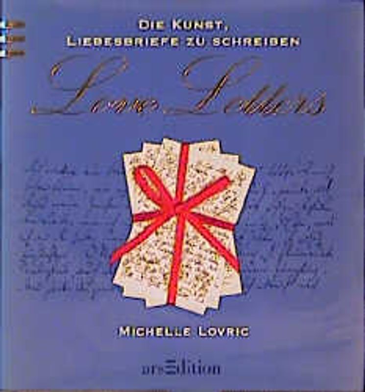 Love Letters. Die Kunst, Liebesbriefe zu schreiben
