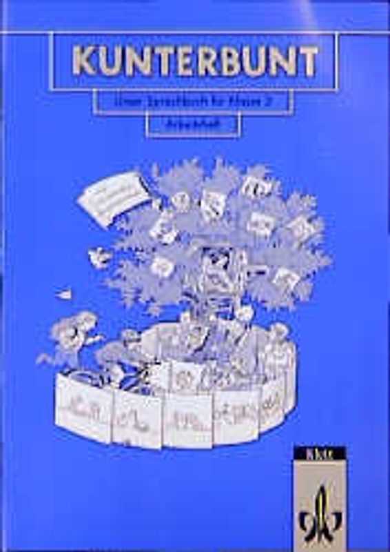 Kunterbunt - Unser Sprachbuch. Ausgabe mit reformierter Rechtschreibung und Zeichensetzung / Arbeitsheft