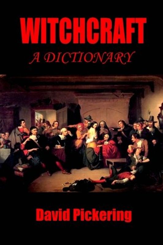 Witchcraft: A Dictionary