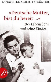 „Deutsche Mutter, bist du bereit …“