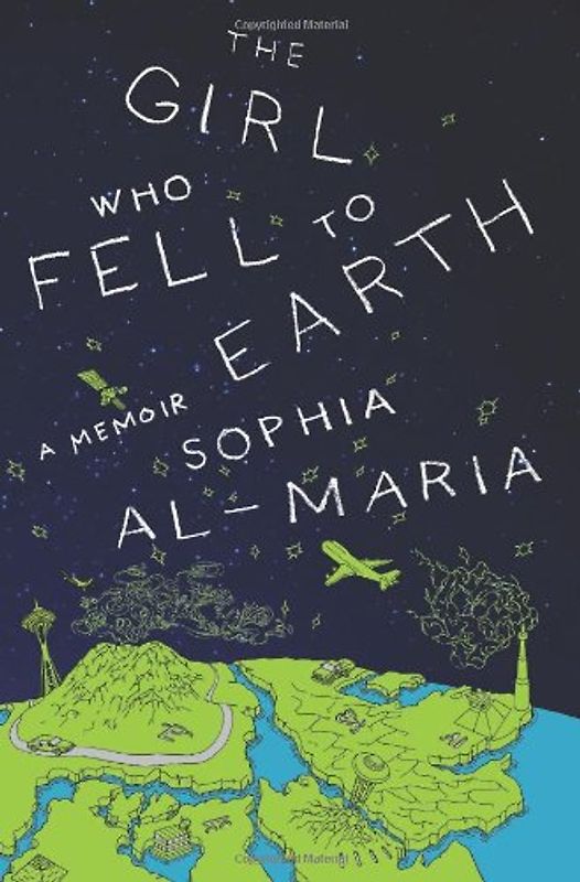 The Girl Who Fell to Earth: A Memoir - Al-Maria, Sophia