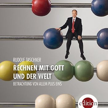 Rechnen mit Gott und der Welt